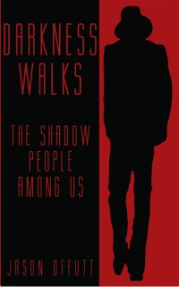 Darkness Walks - Jason Offutt's book